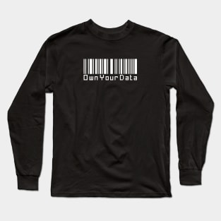 Own Your Data - Digital Barcode Long Sleeve T-Shirt